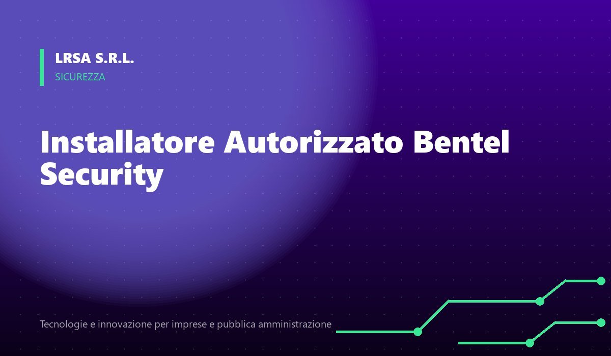 Installatore Autorizzato Bentel Security